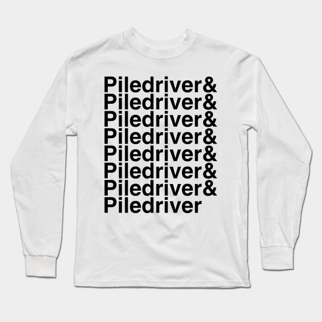 Piledriver Helvetica List Long Sleeve T-Shirt by DennisMcCarson